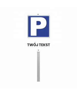 Personalizowana tabliczka parkingowa z dibondu na słupku aluminiowym